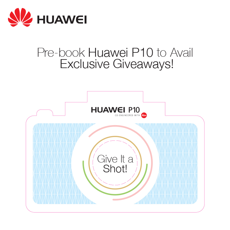 Pre Book The Huawei P10 & Win Exciting Goodies