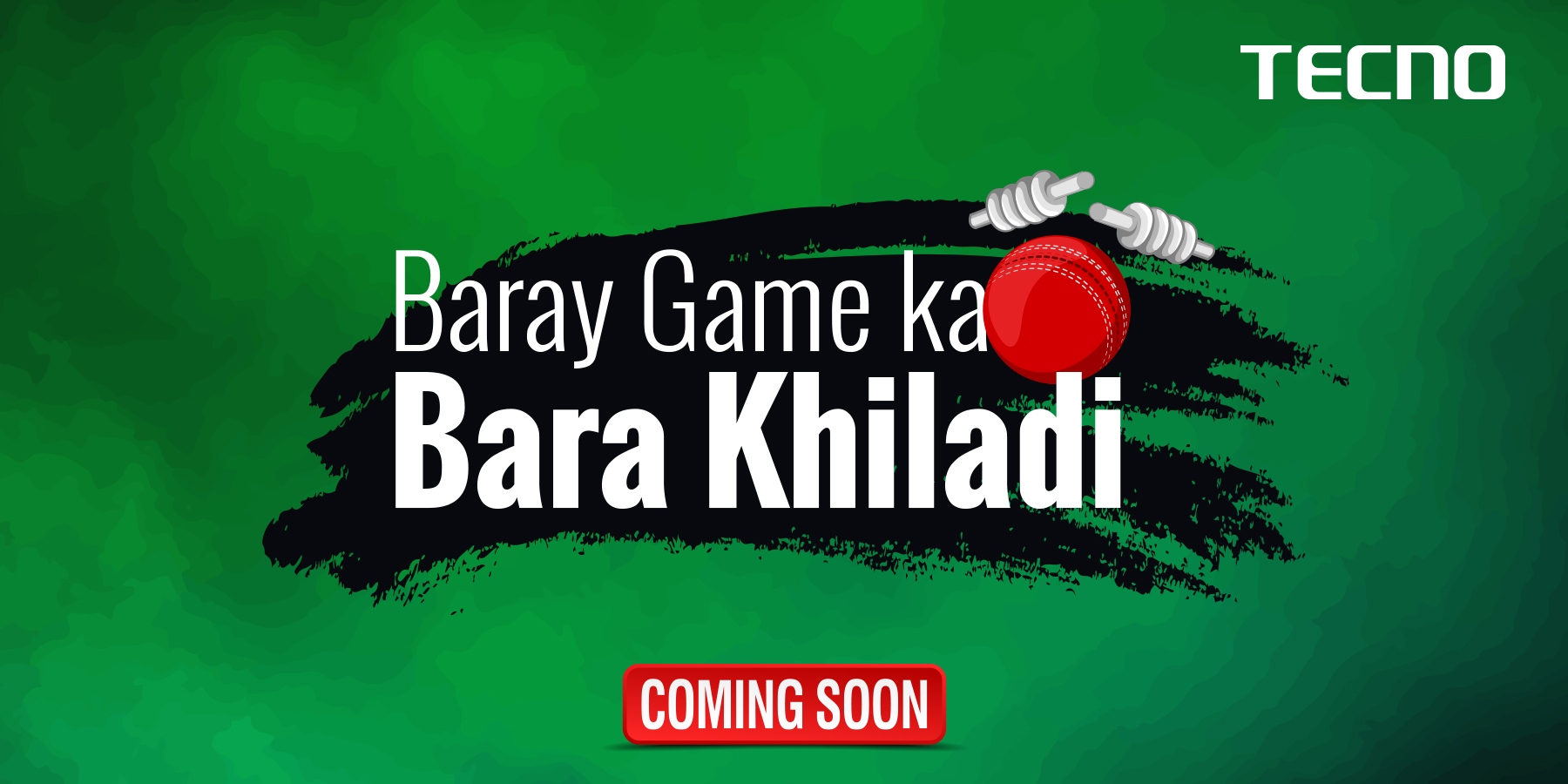 Watch out for the next exciting campaign by Tecno: “Baray Game Ka Bara Khiladi “