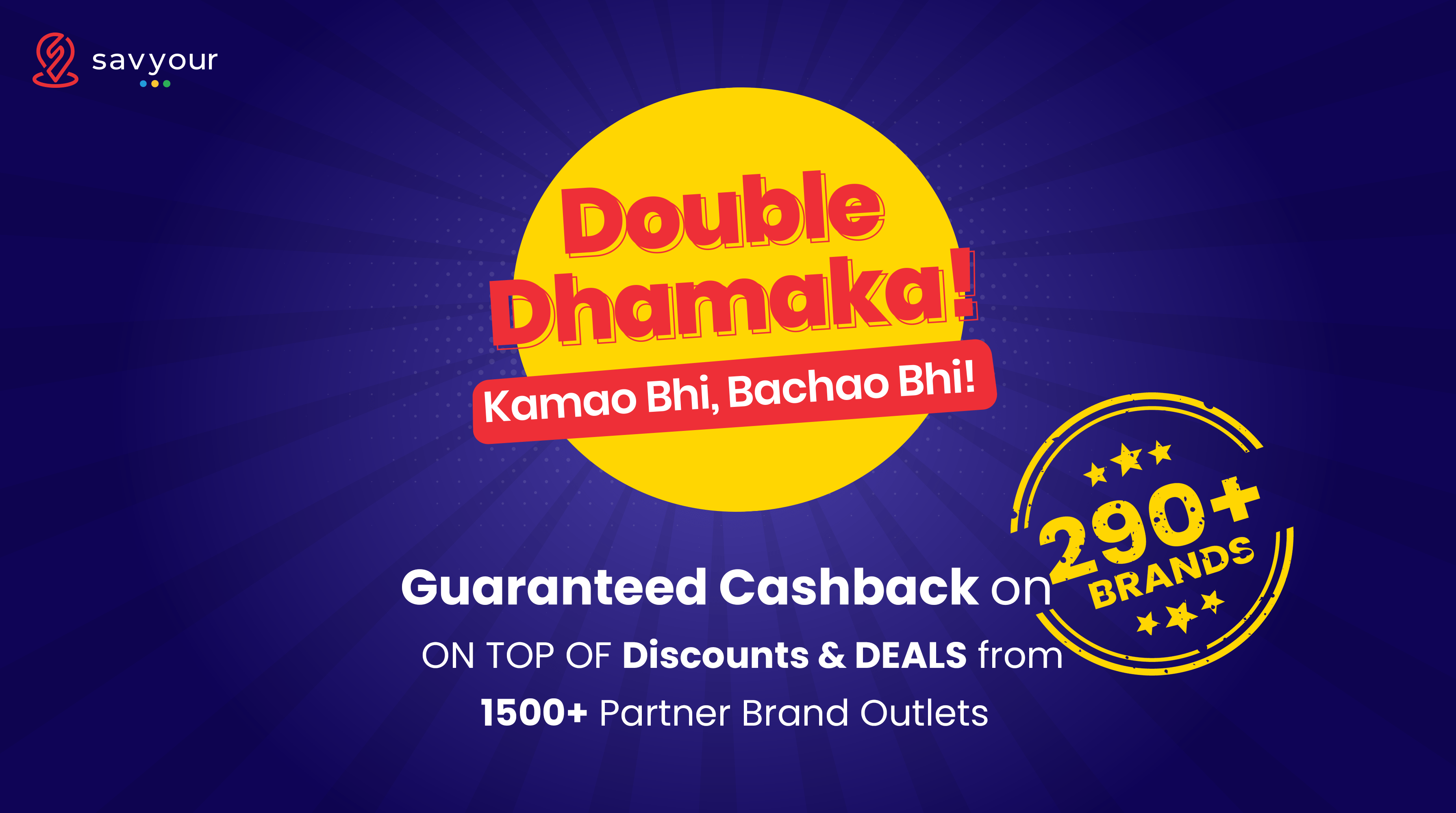 Savyour Launches Cashback on 290+ Brands – Kamao Bhi, Bachao Bhi!