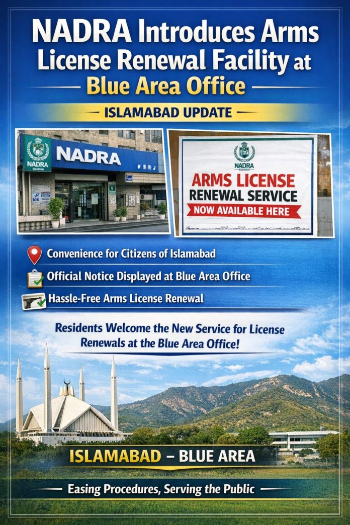 NADRA Introduces Arms License Renewal Facility at Blue Area Office