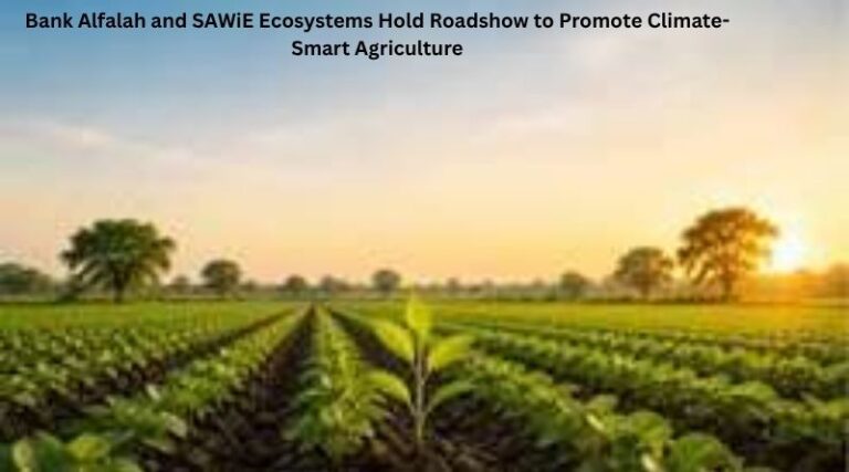 Bank Alfalah and SAWiE Ecosystems Hold Roadshow to Promote Climate-Smart Agriculture