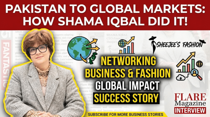From Pakistan to global markets: Building connections through business, networking, fashion, and lifestyle
